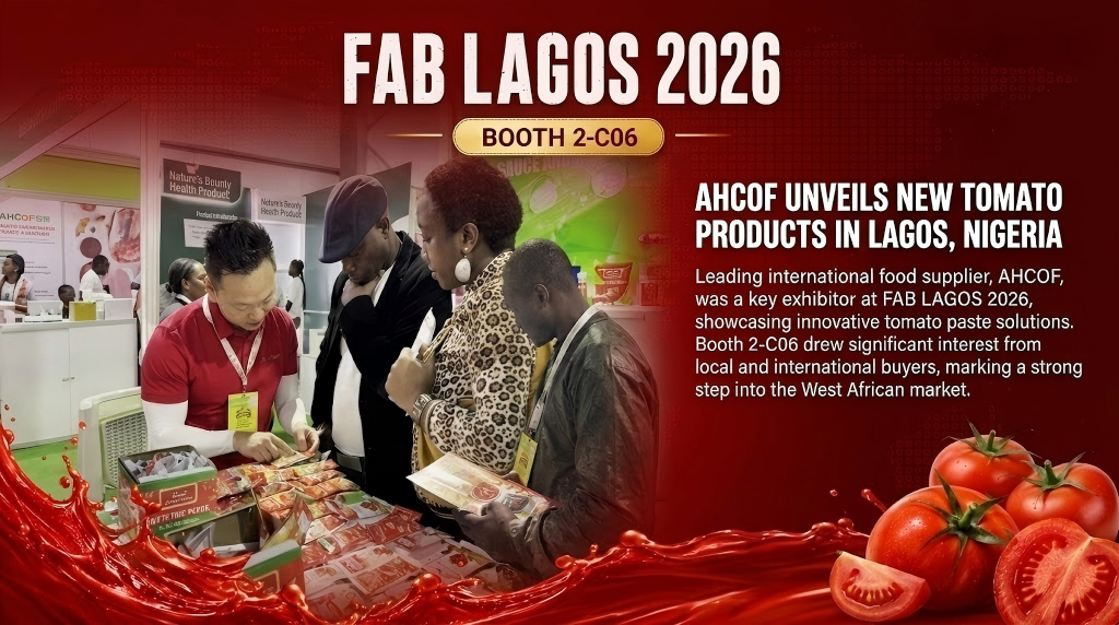AHCOF auf der FAB Lagos 2026: Führender Tomatenmarkhersteller in Nigeria